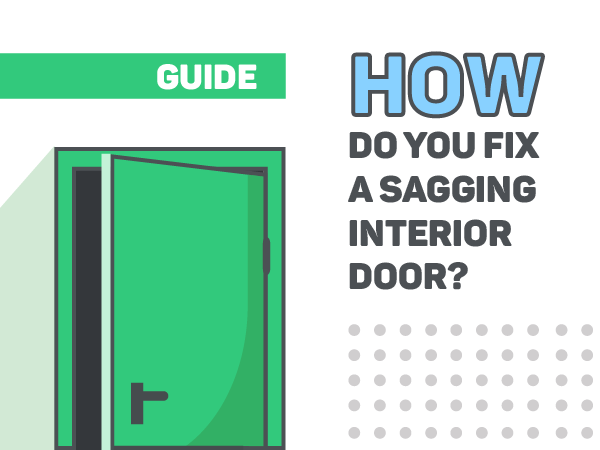 How Do You Fix A Sagging Interior Door?