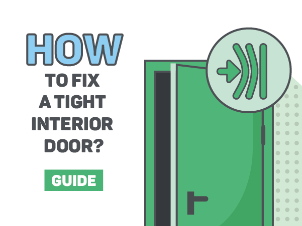 How To Fix A Tight Interior Door?
