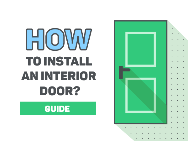 How To Install an Interior Door: Steps and Tips for Installing a Door