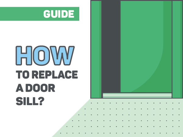 How to replace a door sill
