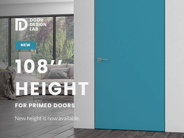 108 inches! New height of primed doors